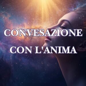 Conversazione con l'anima